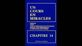 Un Cours En Miracles le Texte en Audio : CHAPITRE 14