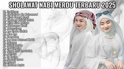 SHOLAWAT NABI MERDU TERBARU 2025 TANPA IKLAN  PENYEJUK HATI- LAGU SHOLAWAT TERPOPULER 2025