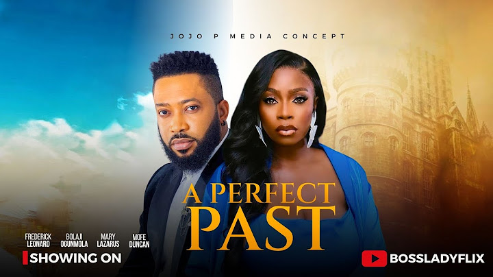A PERFECT PAST Nigerian Movies 2025 Latest Full Movies Frederick Leonard Ogunlola Bolaji Mofe Duncan