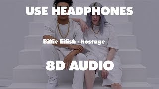 Billie Eilish - hostage  { 8D Music  }