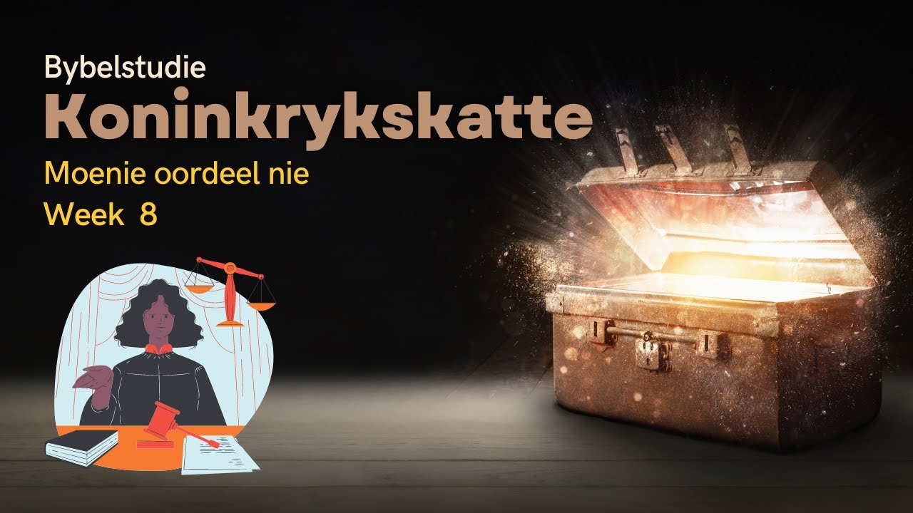 bybelstudie-week-8-moenie-oordeel-nie-koninkrykskatte-youtube