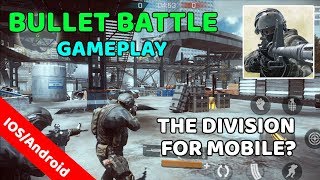 Bullet Battle Gameplay - IOS/Android - Similar To Tom Clancy’s The Division? screenshot 5