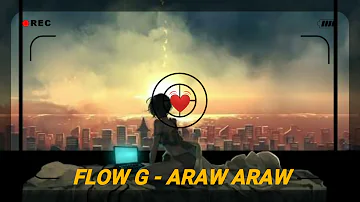 FLOW G - ARAW ARAW LOVE