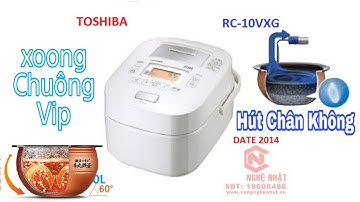 Nồi Cơm Điện Toshiba Xoong Chuông RC-10VXG , Cao Tần Áp Suất Hút Chân Không 1.0L, Made in Japan