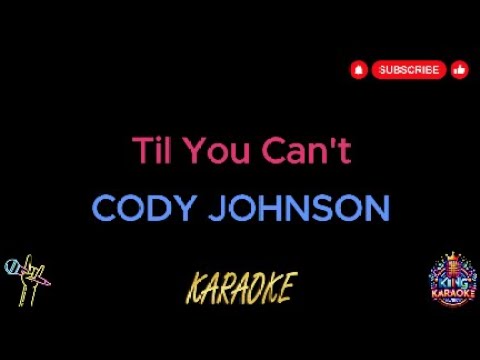Cody Johnson Til You Can T Official Karaoke Version With Lyrics
