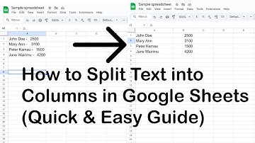 How to Split Text into Columns in Google Sheets (Quick & Easy Guide)