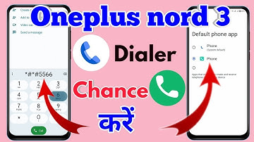 how to change google dialer oneplus nord 3, oneplus nord 3 dialer change