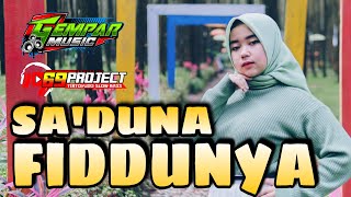 DJ SA'DUNA FIDDUNYA - SLOW BASS - GEMPAR MUSIC - 69PROJECT - VIRAL TIKTOK BELLA ANTIKA