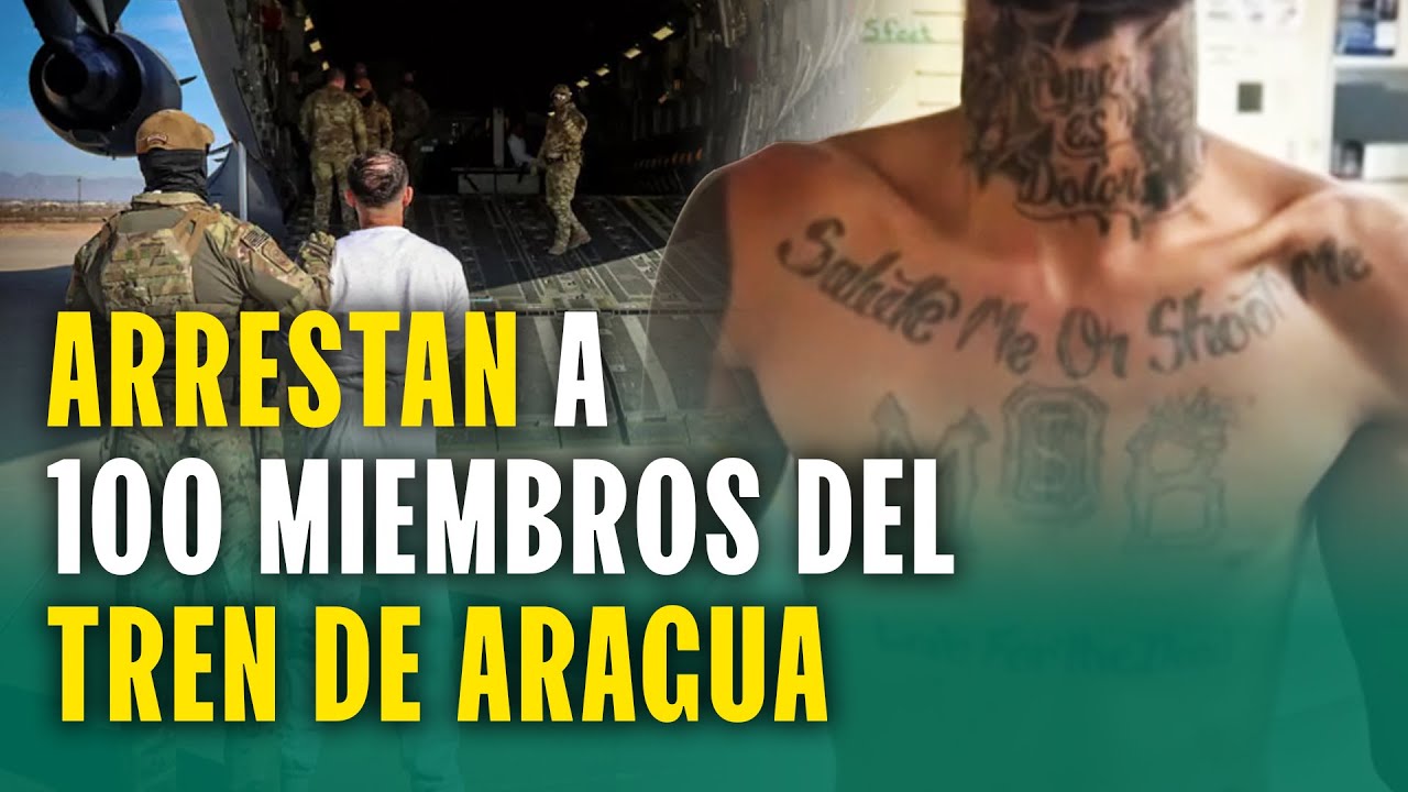 Caen 100 presuntos miembros del Tren de Aragua en Estados Unidos ...
