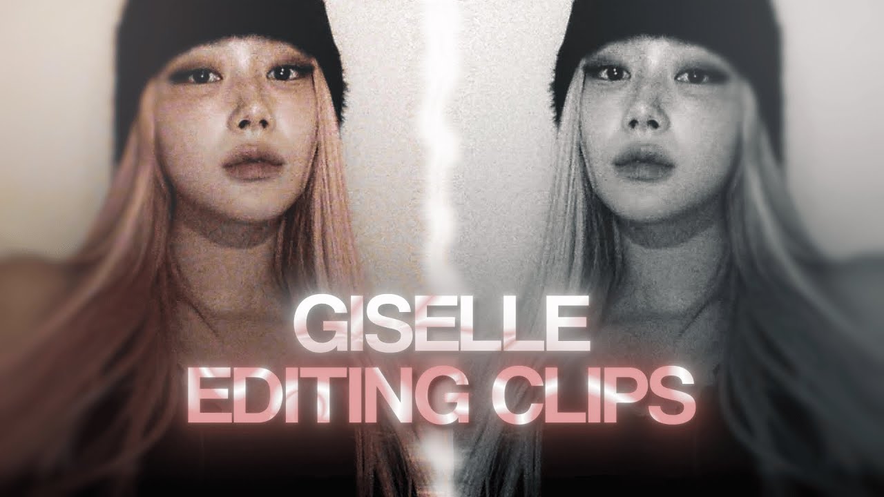 giselle clips for editing