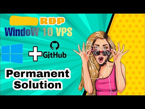 How To create a Window VPS (free RDP) on Github? (Step by Step)