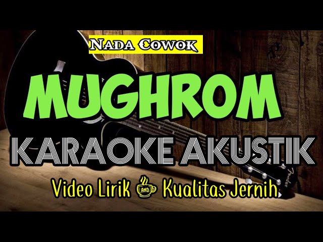 MUGHROM | Karaoke Sholawat Akustik | Nada Cowok class=