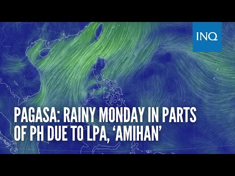 Pagasa: Rainy Monday in parts of PH due to LPA, ‘amihan’
