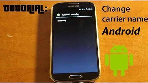 Tutorial: How to change carrier name on android