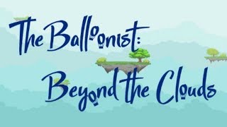 The Balloonist: Beyond the Clouds - The Lie of the Land