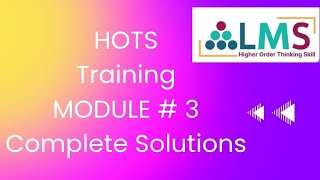 HOTS Training Module 3 Complete Solution | Higher Order Thinking Skills 