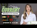 The Current : Weekly EV News Ep#74 Aug 3, 2025