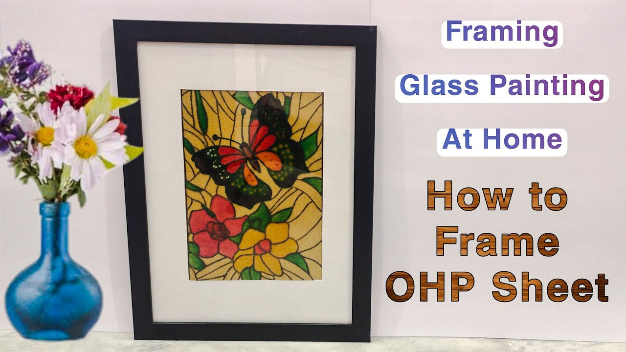 Framing a Glass Painting OHP Sheet Part 2 YouTube