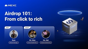 MEXC AMA: Airdrop 101: From click to rich | #MEXC #MEXCVietnam #MEXCAMA