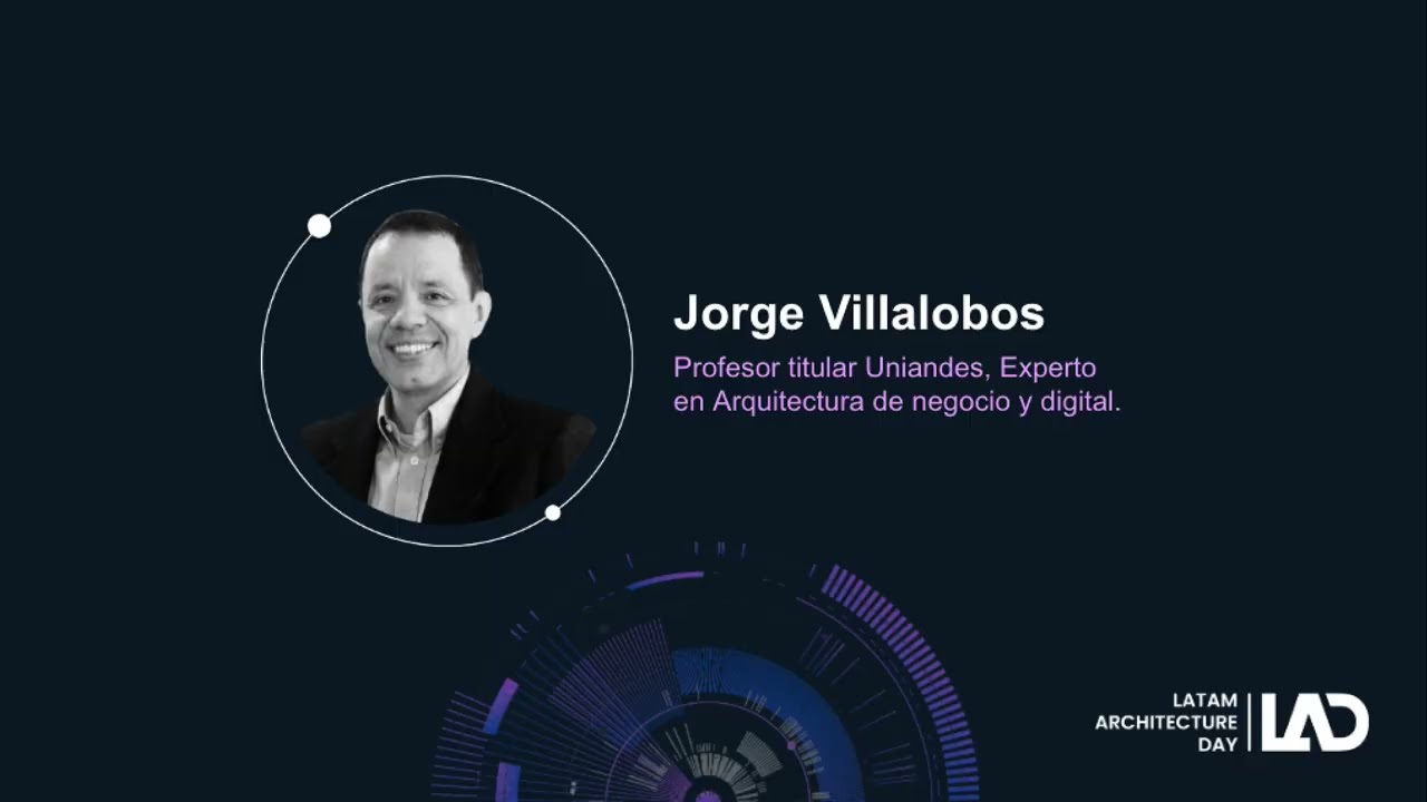 Hiperautomatización: un desafío de arquitectura de negocio | Jorge Villalobos | LAD 2025