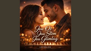 Download Lagu Jou Oë Jou Stem Jou Glimlag MP3