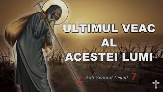 ULTIMUL VEAC AL ACESTEI LUMI