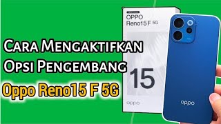 How to Enable Developer Options on Oppo Reno15 F 5G