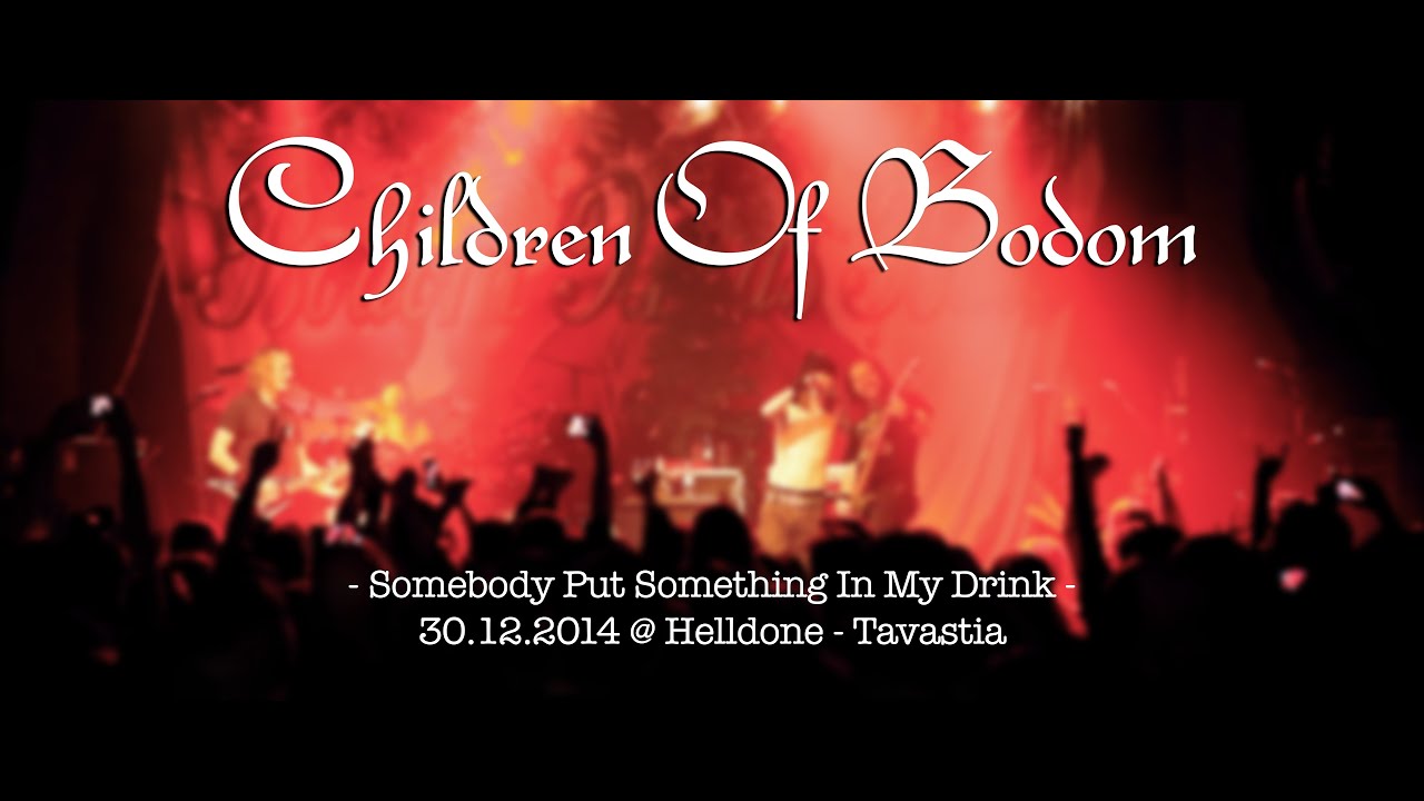 Children Of Bodom - Somebody Put Something In My Drink @  Helldone - Tavastia, 30.12.2014, Finland