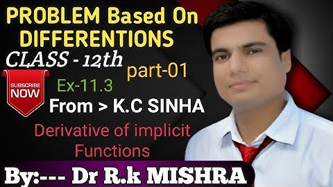 Derivative of Implicit Functions For Class-12th Ex-11.3(K.C.Sinha)