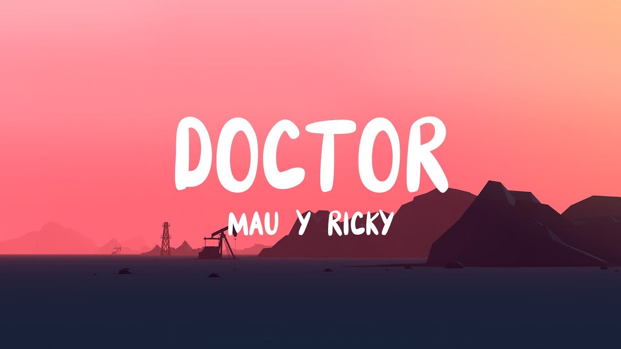 Mau y Ricky x Prince Royce x Piso 21 - Doctor (Letra/Lyrics) - YouTube