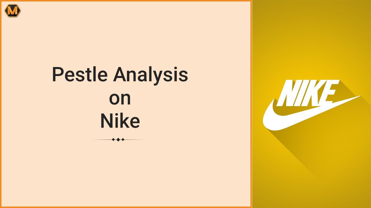 ตัวอย่างswot  Update  Pestle Analysis NIKE 2019 - Nike Case Study | The Rise of Nike | MyAssignmenthelp
