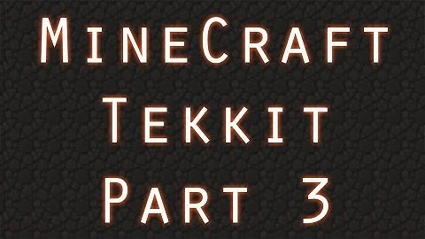 Minecraft Tekkit - Part 3 - Night time Horrors