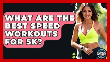 What Are The Best Speed Workouts For 5k? - Running Beyond Limits