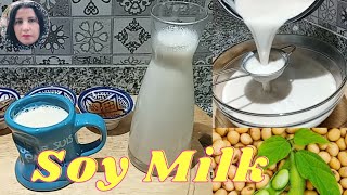 How To Make Soy Milk At Home Very Easy//طريقة عمل حليب الصويا في المنزل// Recette De Lait De Soja