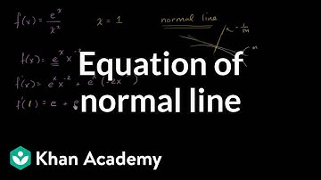 Equation of normal line | Derivative applications | Differential Calculus | Khan Academy
