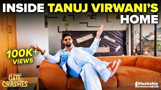 Inside Tanuj Virwani's Mumbai Home | Mashable Gate Crashes | EP18