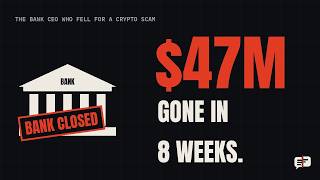 Details The Bank CEO Who Lost $47 Million to a Crypto Scam Update
