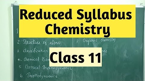 Reduced syllabus  Chemistry  Class 11 || 2022-23 || Chemistry Class 11 Reduced syllabus