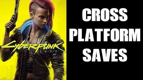 How Cyberpunk 2077 Cross Platform Progression Cloud Save Work & Why You Should Try It: Modded Builds