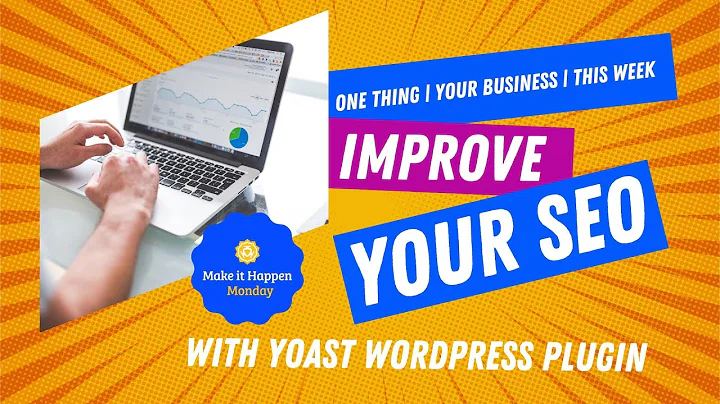 Boost Your SEO with Yoast Plugin - Make it Happen Monday