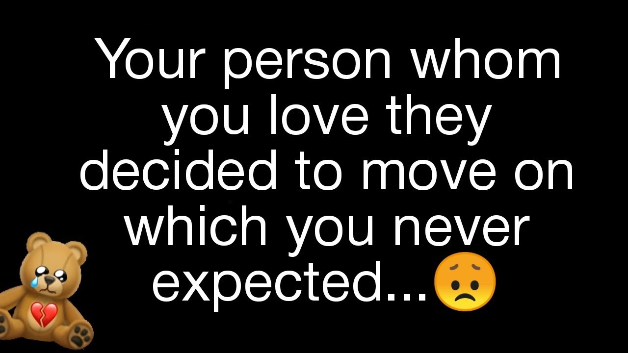 The Person Whom You Love They Decided To Move On Because YouTube the-person-whom-you-love-they-decided-to-move-on-because-youtube