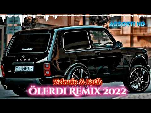 Azeri Bass Music Remix 2022 ( Ole Bilseydi Olerdi ) Tehmin & Fatih | Yeni Hamini Silirem Deyen