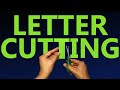 Letter cutting tutorial from a to z uppercase  techniques revealed