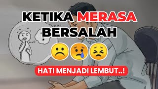 Ketika Merasa Bersalah || Ustadz Abdul Somad