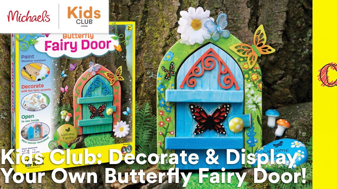 Online Class: Kids Club: Decorate & Display Your Own Butterfly Fairy Door! | Michaels