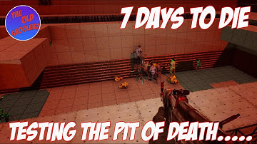 7 Days To Die Pit Of Death Base #1