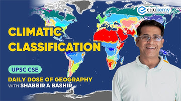 Climatic Classification | Daily dose of Geography with Shabbir Sir | UPSC CSE | Edukemy