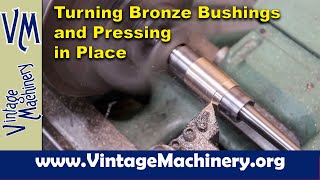 Turning Bronze Bushings and Pressing them in Place: Casting Repair for Leo at Sampson Boat Company
