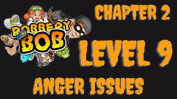Robber Bob | chapter 2 | level 9 | Anger Issues | LEGEND GAMER