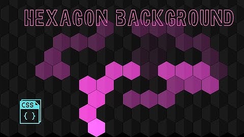CSS Hexagon Grid Background Hover Effects